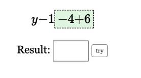 y-1-4+6
Result: □ try