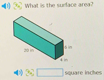 What is the surface area? 
)) ^wedge  A □ square inches