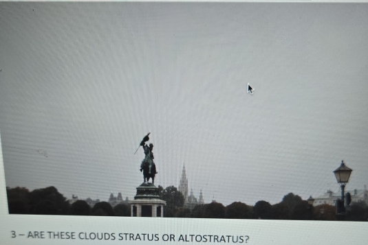 ARE THESE CLOUDS STRATUS OR ALTOSTRATUS?