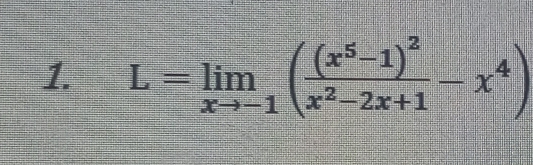 L=limlimits _xto -1(frac (x^5-1)^2x^2-2x+1-x^4)