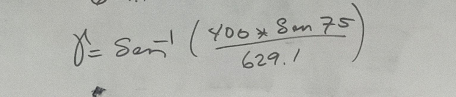 delta =sen^(-1)( (400* 8m75)/629.1 )