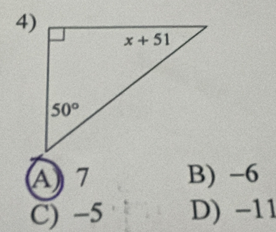 A 7 B) -6
C) −5 D) -11