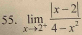 limlimits _xto 2^+ (|x-2|)/4-x^2 