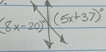 2
(8x-20)^circ (5x+37)^circ 