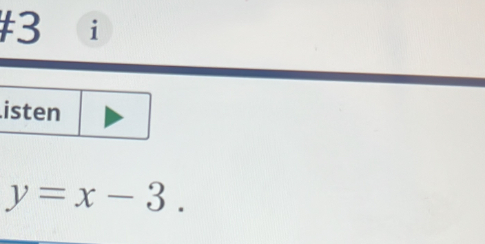 #3 i
y=x-3.