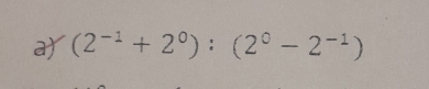 (2^(-1)+2^0):(2^0-2^(-1))