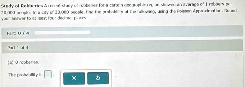 Solved: Study of Robberies A recent study of robberies for a certain ...