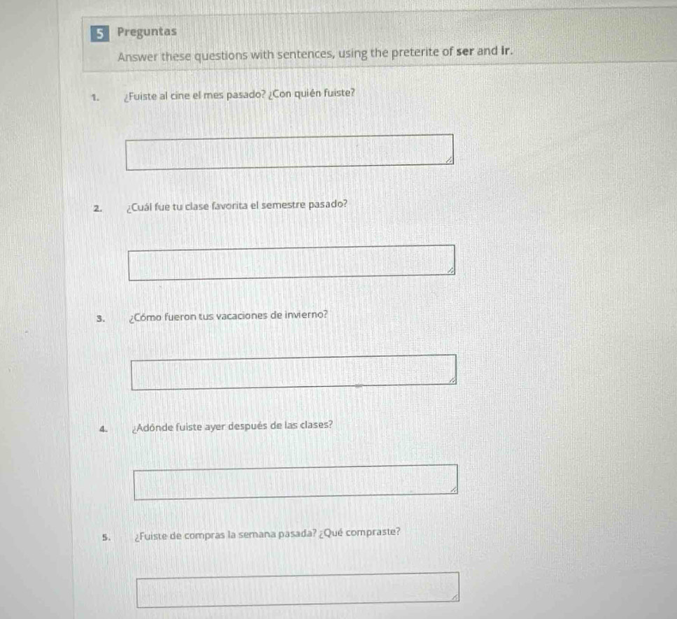 Solved: Preguntas Answer these questions with sentences, using the ...