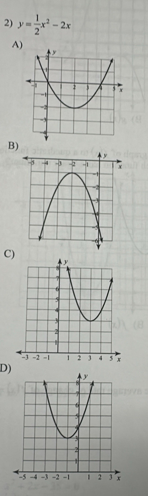 y= 1/2 x^2-2x
A) 
B) 
C) 
D)