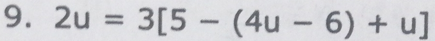 2u=3[5-(4u-6)+u]