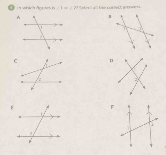 In which figures is ∠ 1≌ ∠ 2 ? Select all the correct answers.