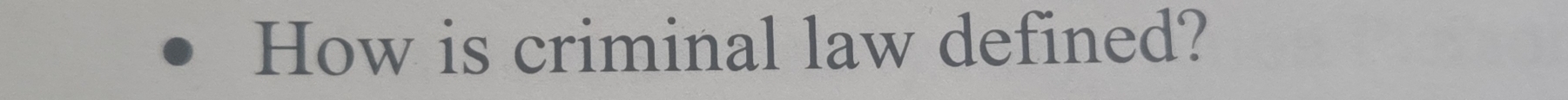 How is criminal law defined?