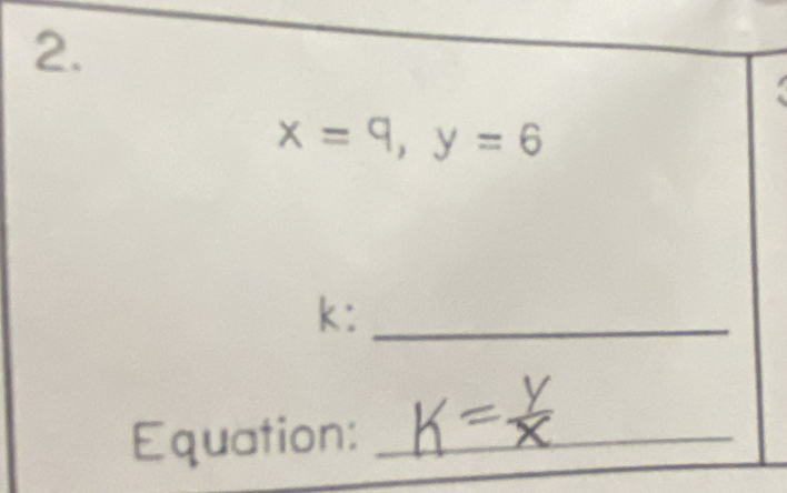 x=9, y=6
k:_ 
Equation:_