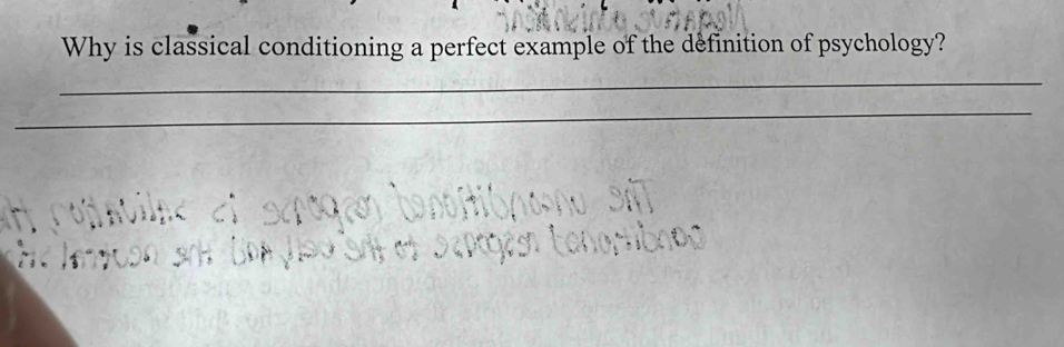 Why is classical conditioning a perfect example of the definition of psychology? 
_ 
_