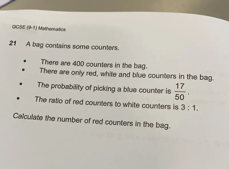 Solved: GCSE (9-1) Mathematics 21 A bag contains some counters. There ...