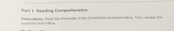 Reading Comprehension 
Instructions: Read the Preamble of the Constitution provided below. Then, answer the 
questions that follow.