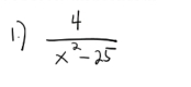 1  4/x^2-25 