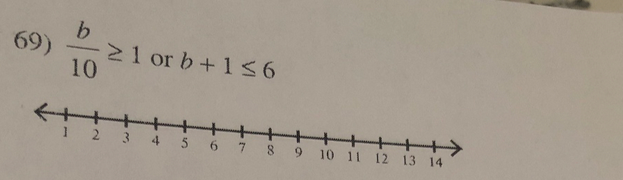  b/10 ≥ 1 or b+1≤ 6
14