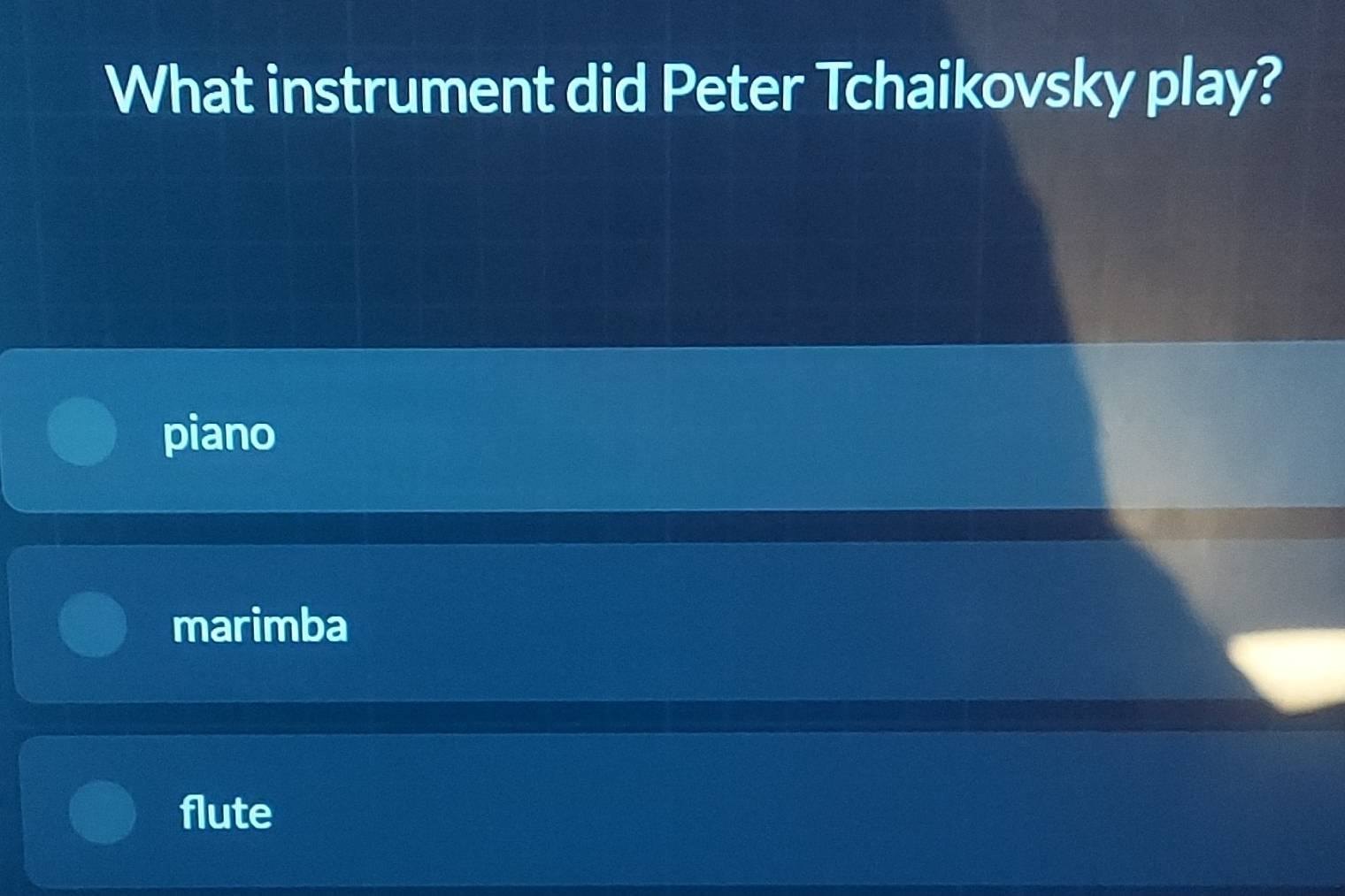 What instrument did Peter Tchaikovsky play?
piano
marimba
flute