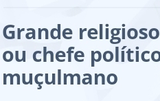 Grande religioso 
ou chefe político 
muçulmano