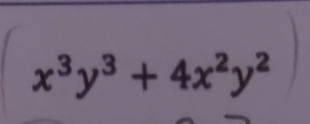 x^3y^3+4x^2y^2