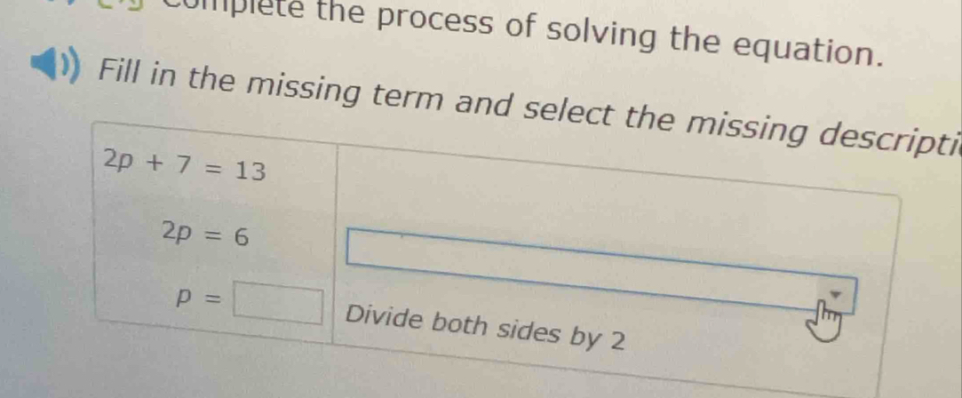 complete the process of solving the equation.
Fill in the missing term anti