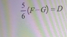  5/6 (F-G)=D