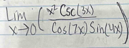 limlimits _xto 0( x^2(5c(3x)/cos (7x)sin (4x) )