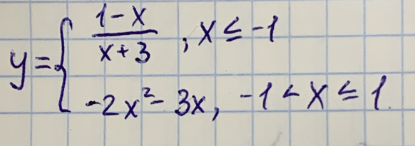 y=beginarrayl  (1-x)/x+3 ,x≤ -1 -2x^2-3x,-1