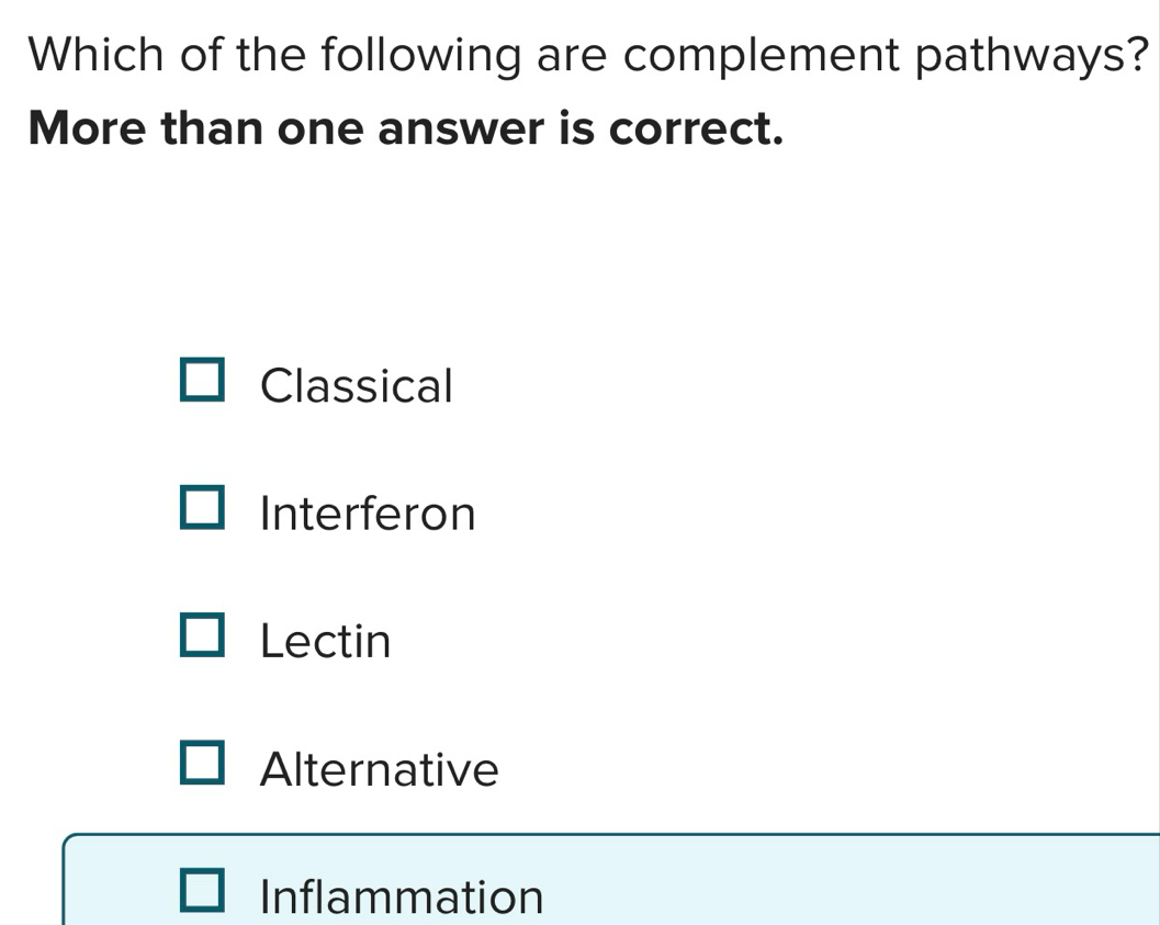 Solved: Which of the following are complement pathways? More than one ...