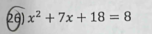 2θ) x^2+7x+18=8