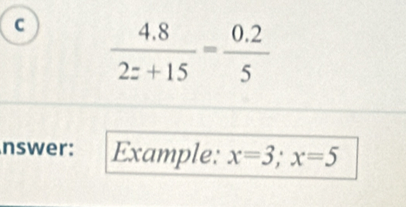 nswer: Example: x=3;x=5