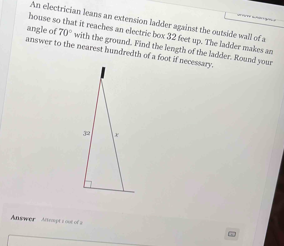 Solved: An electrician leans an extension ladder against the outside ...