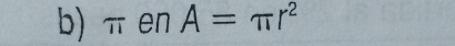 π en A=π r^2