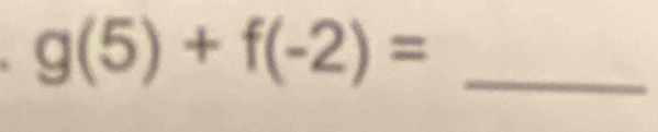 g(5)+f(-2)=