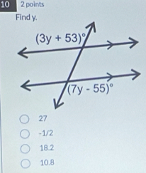 10 2 points
27
-1/2
18.2
10.8