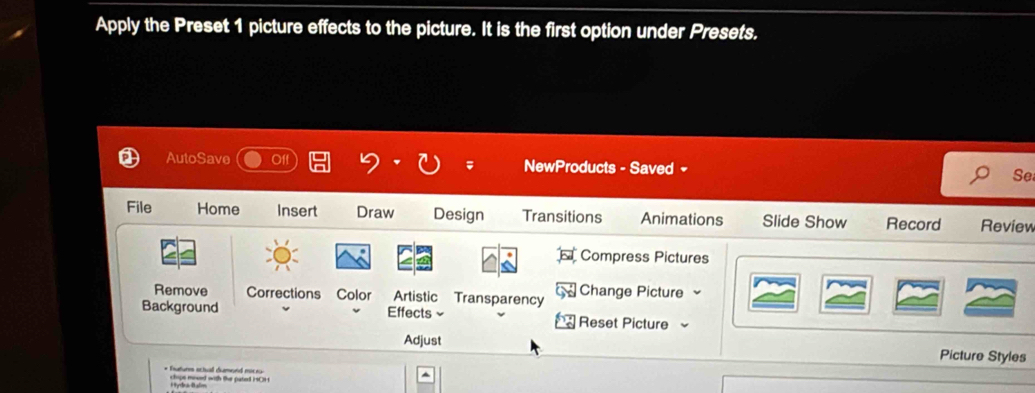 Solved: Apply the Preset 1 picture effects to the picture. It is the ...