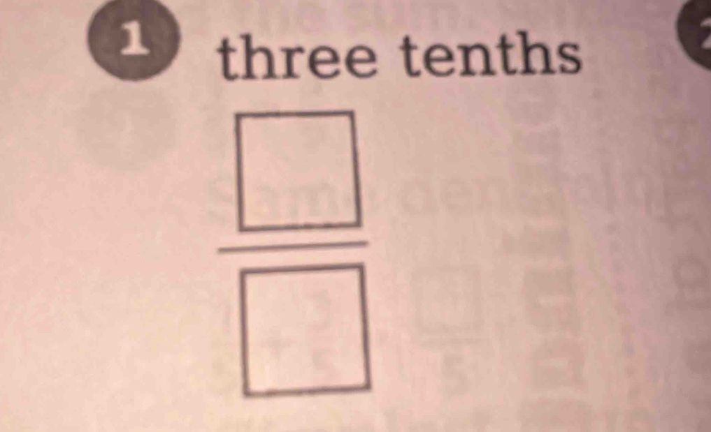 three tenths
 □ /□  