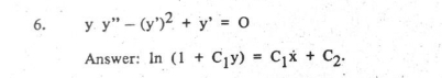 y''-(y')^2+y'=0
Answer: ln (1+C_1y)=C_1x+C_2.