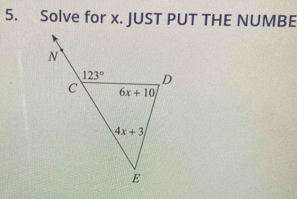 Solve for x. JUST PUT THE NUMBE