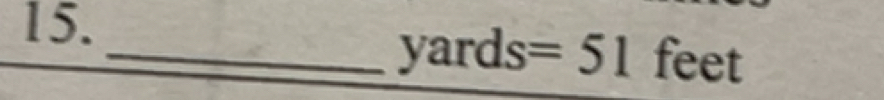 V ards =51 feet