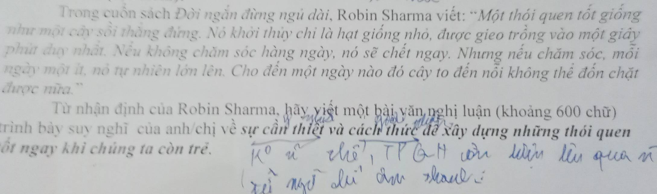 Giải quyết:Trong cuốn sách Đời ngắn đừng ngủ dài, Robin Sharma viết ...