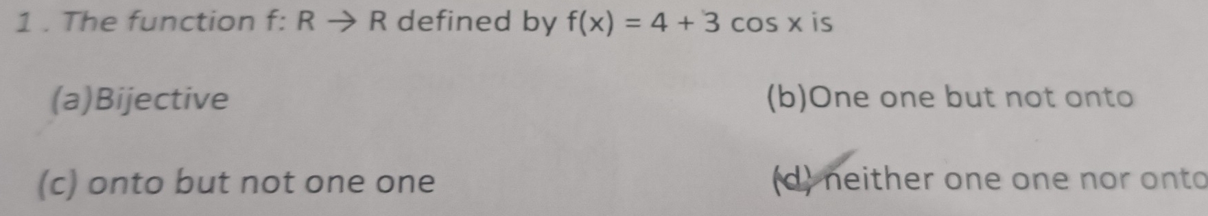 Solved: 1 . The function f:Rto R defined by f(x)=4+3cos x is (a ...