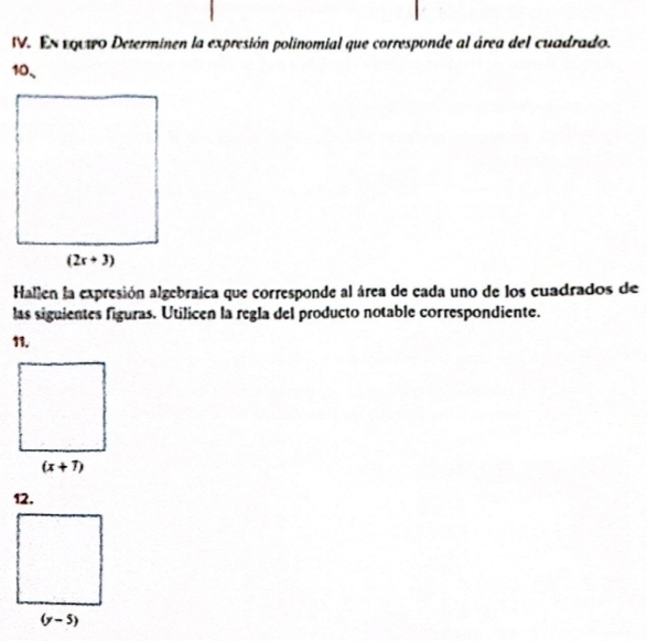 En εq01o Determinen la expresión polinomial que corresponde al área del cuadrado.
10、
Hallen la expresión algebraica que corresponde al área de cada uno de los cuadrados de
las siguientes figuras. Utilicen la regla del producto notable correspondiente.
13.
12.
(y-5)