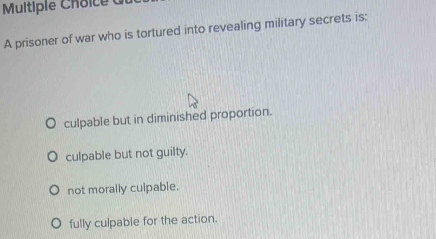 Solved: A prisoner of war who is tortured into revealing military ...