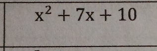 x^2+7x+10