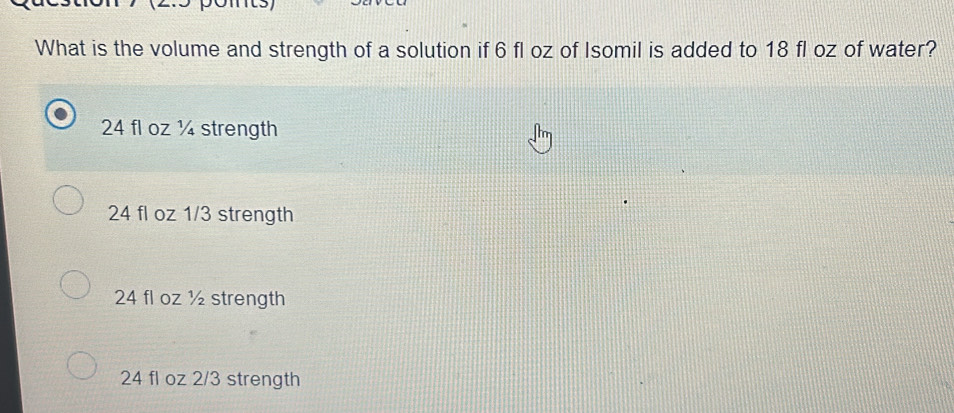 Solved: What is the volume and strength of a solution if 6 fl oz of ...