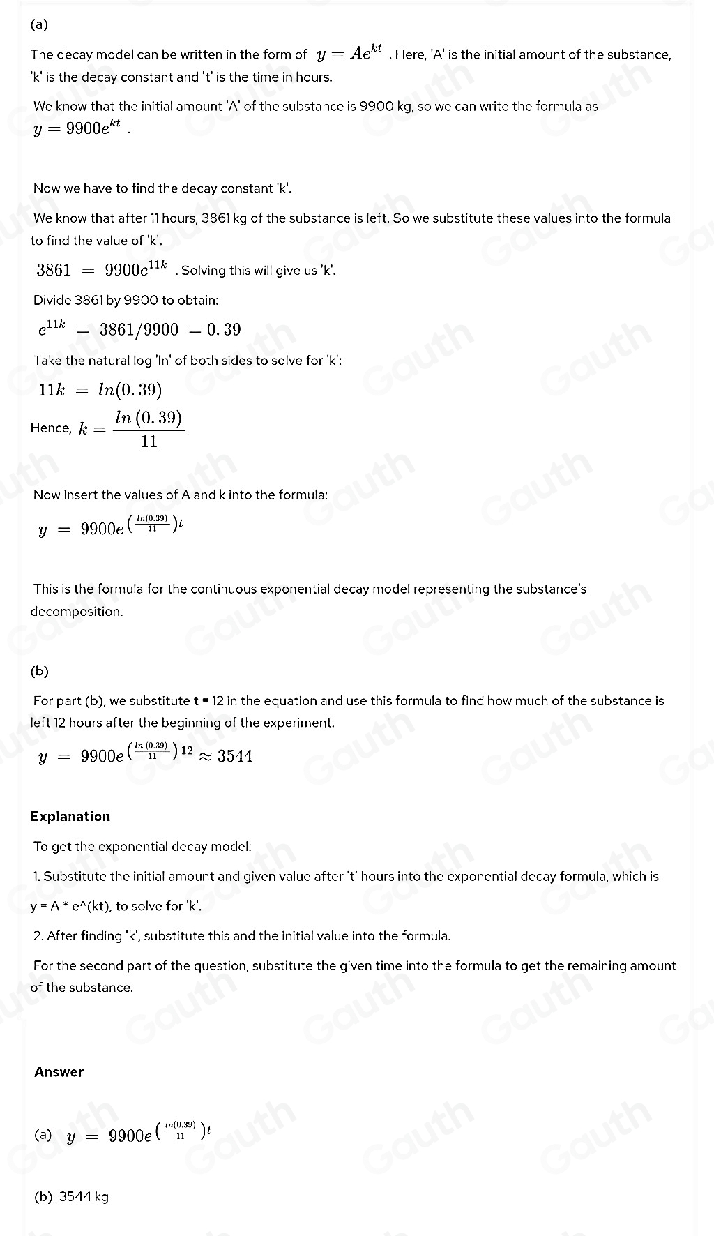 Solved: A certain substance decomposes according to a continuous ...