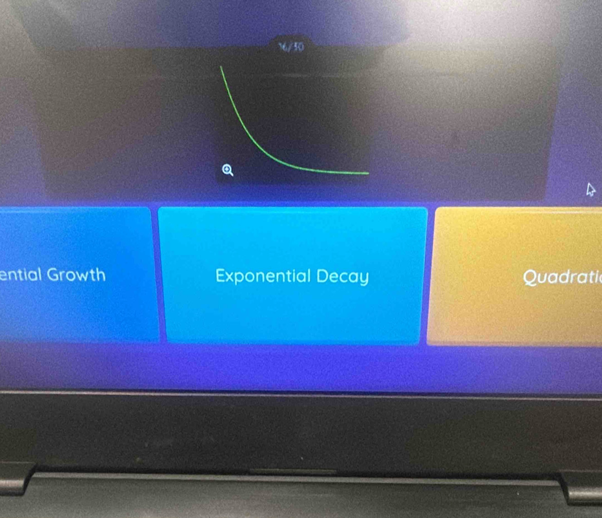 76/50
ential Growth Exponential Decay Quadratic