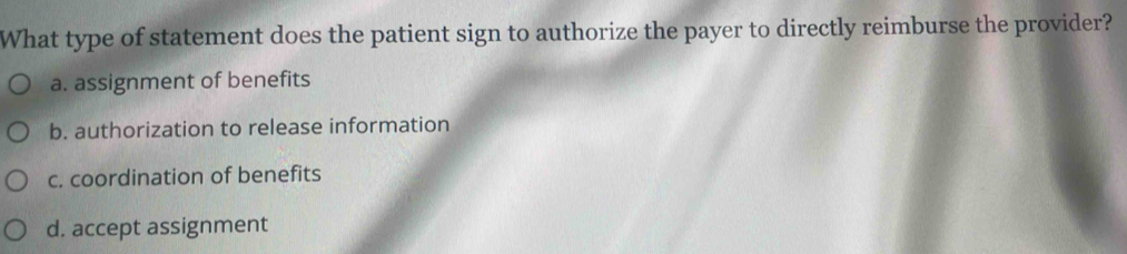 Solved: What type of statement does the patient sign to authorize the ...